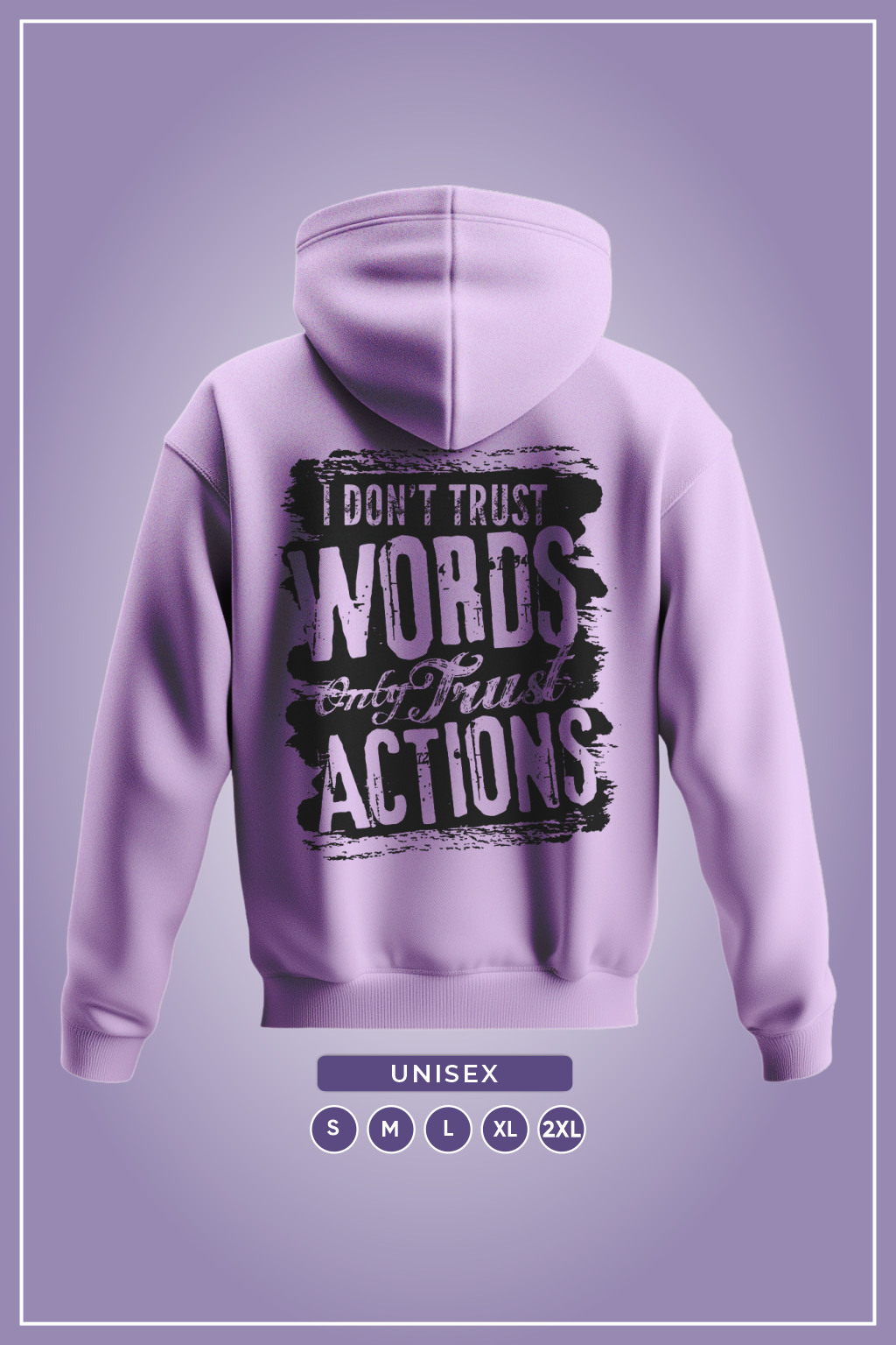 Trust Actions Hoodie Graphic Hoodie